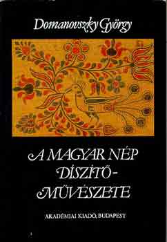 Domanovszky György: A magyar nép díszítőművészete I-II