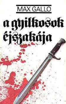 Max Gallo: A gyilkosok éjszakája