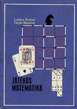 Lukács Ernőné-Tarján Rezsőné: Játékos matematika