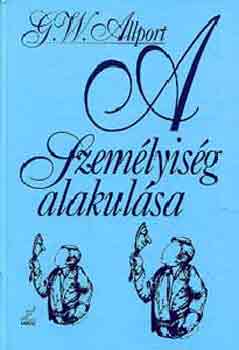 Gordon W. Allport: A személyiség alakulása