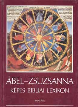 : Ábel-Zsuzsanna Képes bibliai lexikon