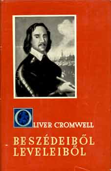 Oliver Cromwell: Oliver Cromwell beszédeiből, leveleiből