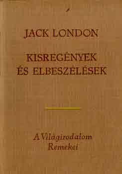 Jack London: Kisregények és elbeszélések I-II.