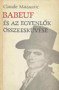 Claude Mazauric: Babeuf és az egyenlők összeesküvése