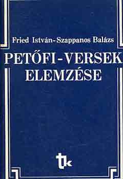 Fried István-Szappanos Balázs: Petőfi-versek elemzése