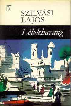 Szilvási Lajos: Lélekharang