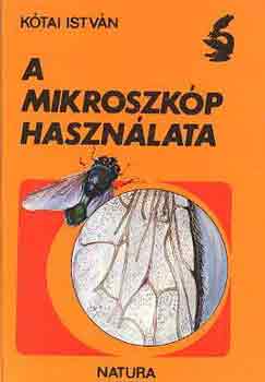 Kótai István: A mikroszkóp használata