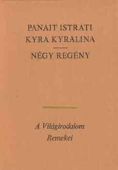 Panait Istrati: Kyra Kyralina-Négy regény