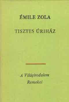 Émile Zola: Tisztes úriház