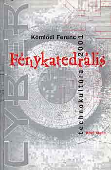 Kömlődi Ferenc: Fénykatedrális