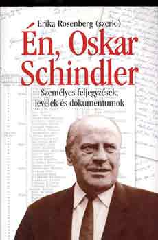 Erika (szerk.) Rosenberg: Én, Oskar Schindler