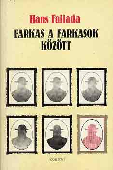 Hans Fallada: Farkas a farkasok között