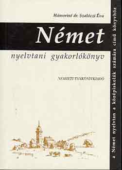 Hámoriné dr. Szalóczi Éva: Német nyelvtani gyakorlókönyv