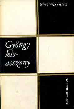 Maupassant: Gyöngy kisasszony