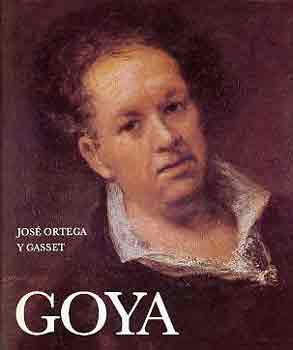 J. Ortega Y Gasset: Goya (Ortega)