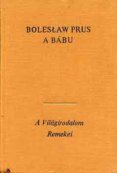 Boleslav Prus: A bábu I-II.