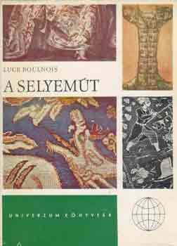 Luce Boulnois: A selyemút