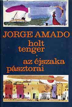 Jorge Amado: Holt tenger-Az éjszaka pásztorai