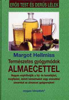 Margot Hellmiss: Természetes gyógymódok almaecettel