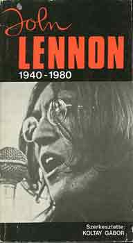 Koltay Gábor: John Lennon 1940-1980