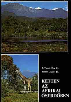Z. Tomai Éva-Zoltán János: Ketten az afrikai őserdőben