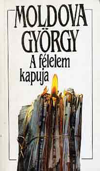 Moldova György: A félelem kapuja