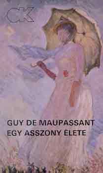 Guy De Maupassant: Egy asszony élete