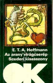 E. T. A. Hoffmann: Az arany virágcserép-Scuderi kisasszony