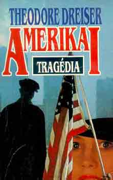 Theodore Dreiser: Amerikai tragédia