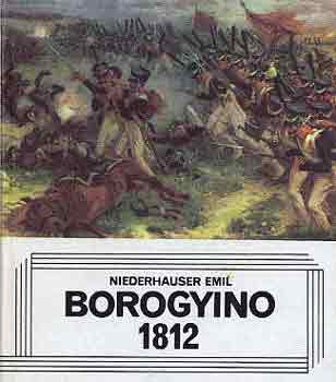 Niederhauser Emil: Borogyino 1812