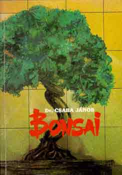 Csaba János dr.: Bonsai