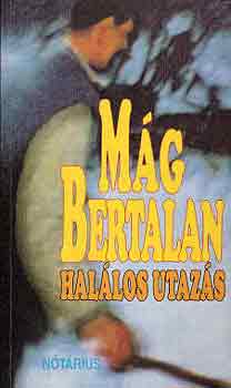 Mág Bertalan: Halálos utazás