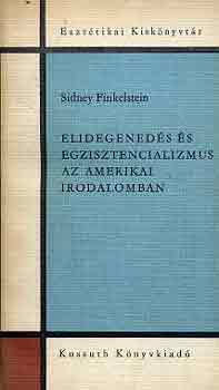 Sidney Finkelstein: Elidegenedés és egzisztencializmus az amerikai irodalomban