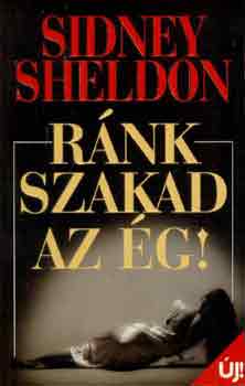 Sidney Sheldon: Ránk szakad az ég!