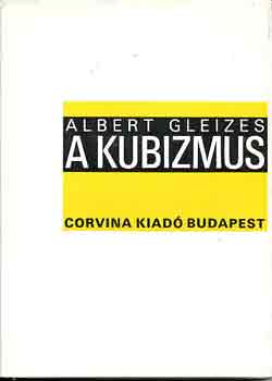 Albert Gleizes: A kubizmus (Gleizes)