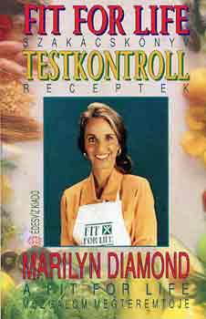Marilyn Diamond: Fit for life szakácskönyv, testkontroll receptek