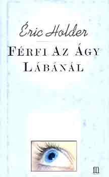 Éric Holder: Férfi az ágy lábánál