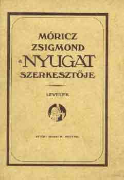 Tasi József (szerk.): Móricz Zsigmond a Nyugat szerkesztője-Levelek