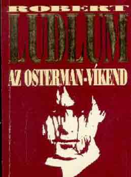 Robert Ludlum: Az Osterman-víkend