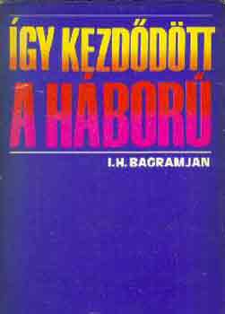 I. H. Bagramjan: Így kezdődött a háború