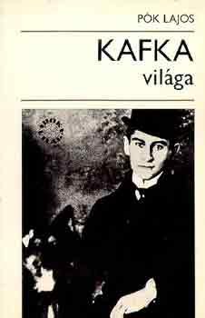 Pók Lajos: Kafka világa (Írók világa)