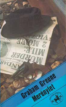 Graham Greene: Merénylet