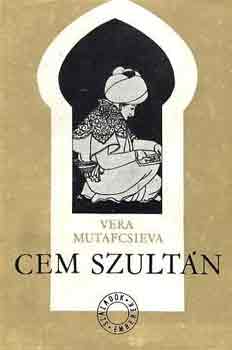 Vera Mutafcsieva: Cem szultán