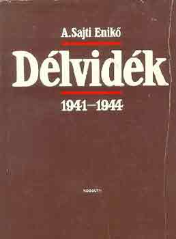 A. Sajti Enikő: Délvidék 1941-1944