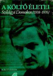 : A költő életei-Szilágyi Domokos (1938-1976)