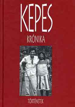 Kepes András: Kepes krónika-Történetek