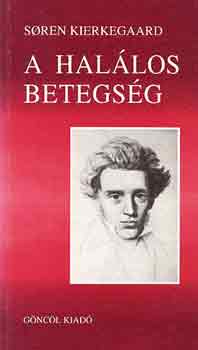 Soren Kierkegaard: A halálos betegség