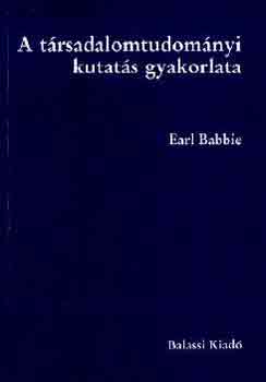 Earl Babbie: A társadalomtudományi kutatás gyakorlata