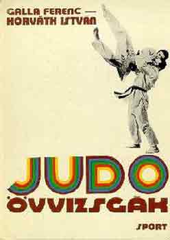 Galla Ferenc-Horváth István: Judo övvizsgák