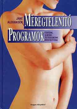 Jane Alexander: Méregtelenítő programok